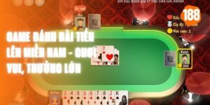 Game Đánh Bài Tiến Lên Miền Nam - Chơi Vui, Thưởng Lớn