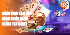 Cách Chơi Sâm Lốc Bách Chiến Bách Thắng Tại 188BET