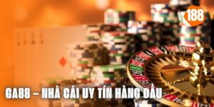 Ga88 – Đánh Giá Chi Tiết Về Nhà Cái Uy Tín Hàng Đầu