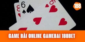 Game Bài Online Gamebai 188bet – Tham Gia Thắng Mỗi Ngày