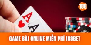 Game Bài Online Miễn Phí Thưởng Khủng Trên Link 188bet 